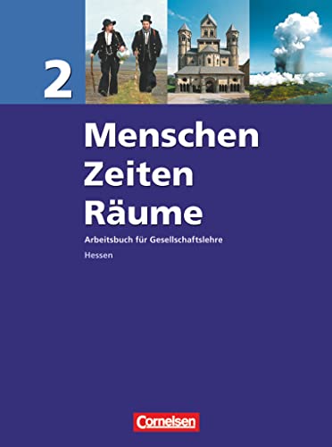 Menschen-Zeiten-Räume - Arbeitsbuch für Gesellschaftslehre - Hessen - Band 2: Schulbuch von Cornelsen Verlag GmbH